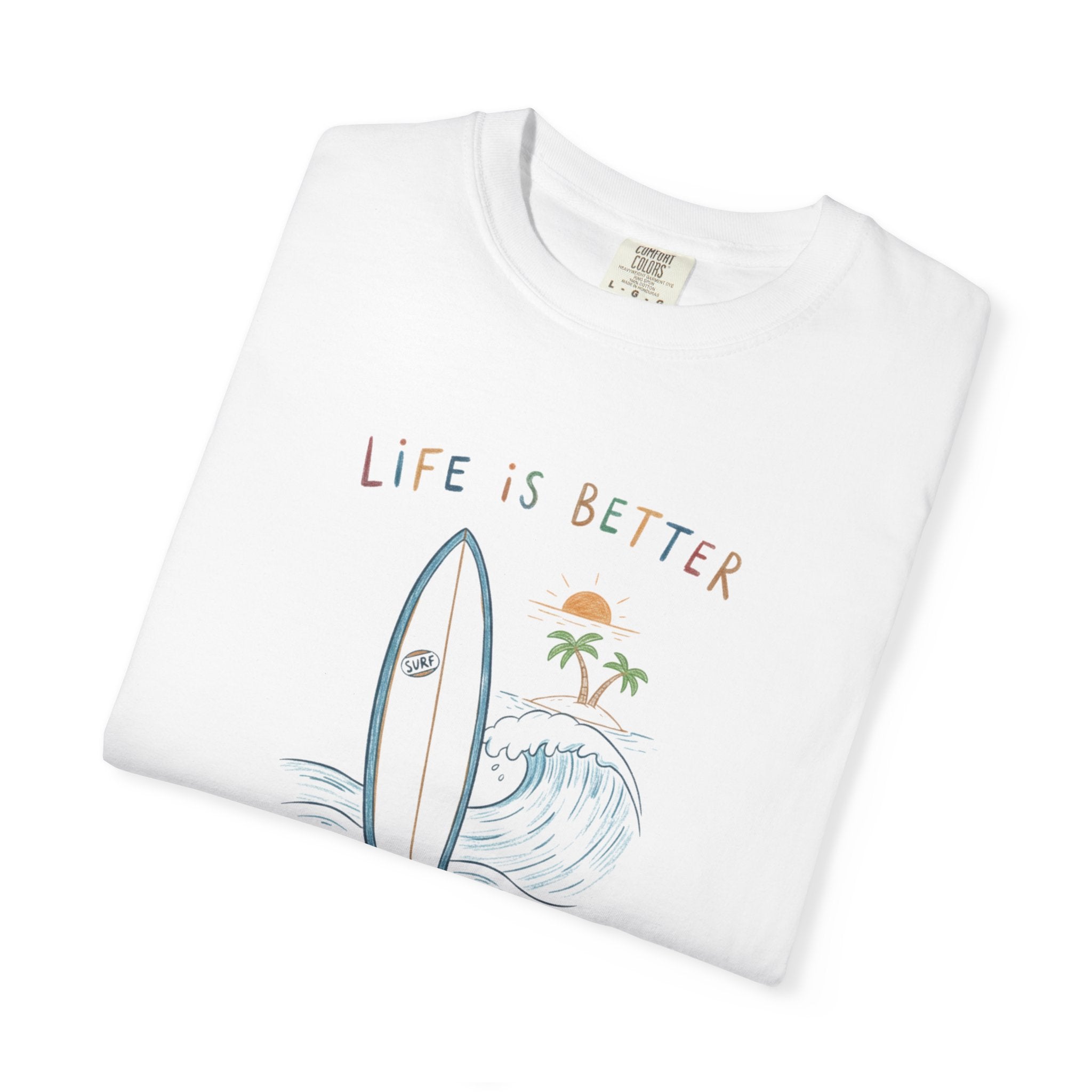 Life Is Better T-Shirt