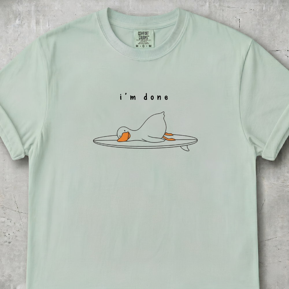 I'm Done T-Shirt