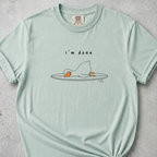 I'm Done T-Shirt