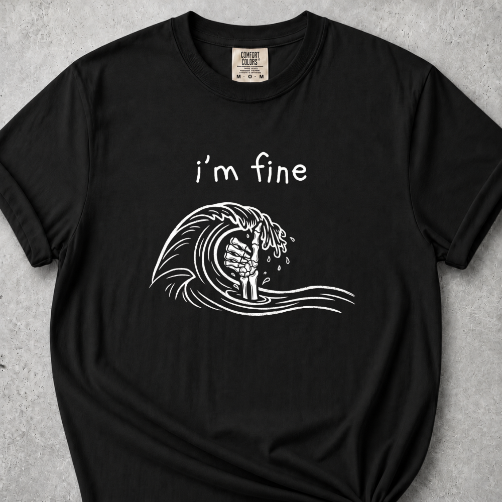 I'm Fine T-Shirt