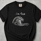 I'm Fine T-Shirt