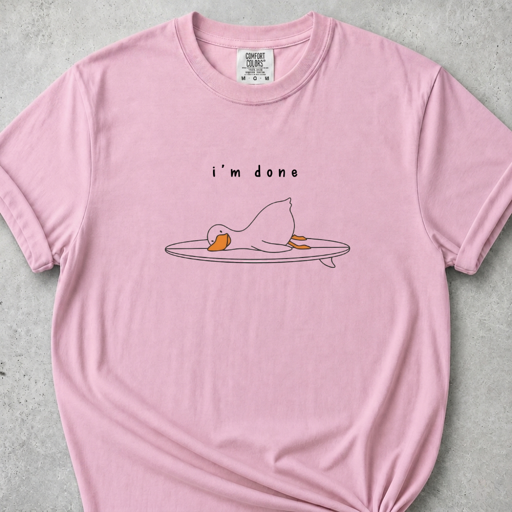 I'm Done T-Shirt