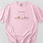 I'm Done T-Shirt