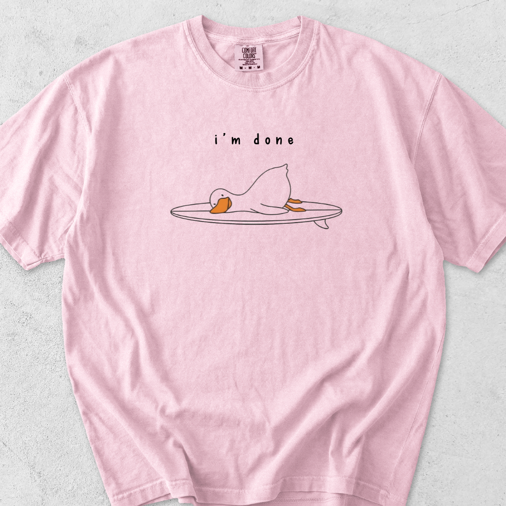 I'm Done T-Shirt