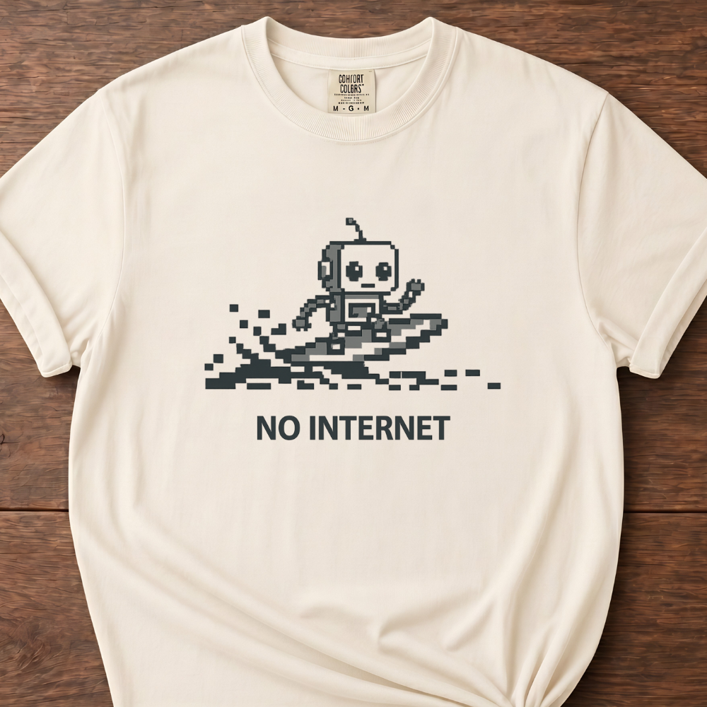 No Internet T-Shirt