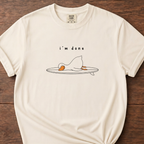 I'm Done T-Shirt