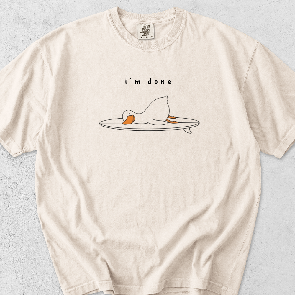I'm Done T-Shirt