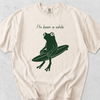 It's Been A While T-Shirt