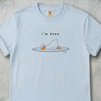 I'm Done T-Shirt
