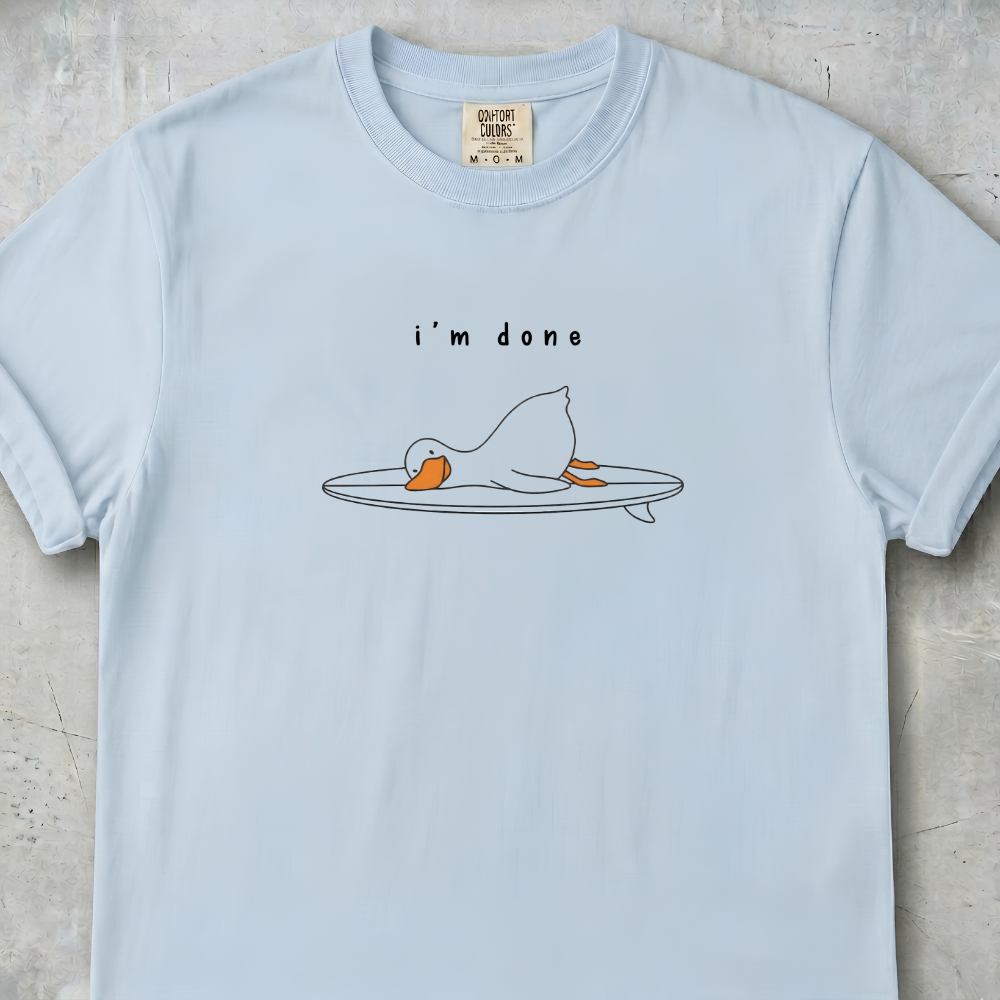 I'm Done T-Shirt