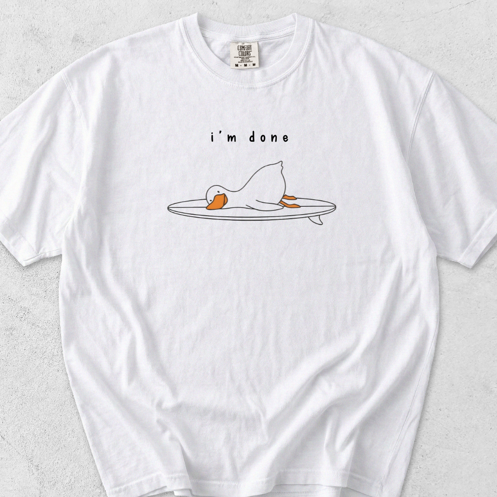 I'm Done T-Shirt
